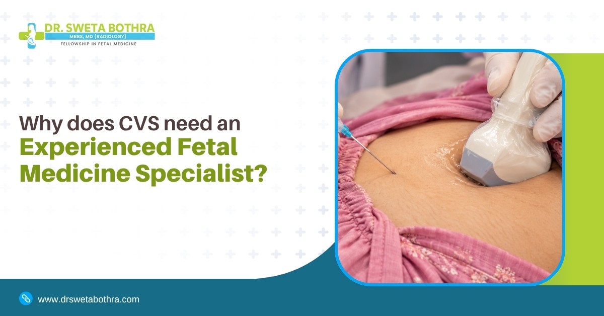 Why does CVS need an experienced fetal medicine specialist?